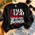I TALK TO GOD- SWEATSHIRT