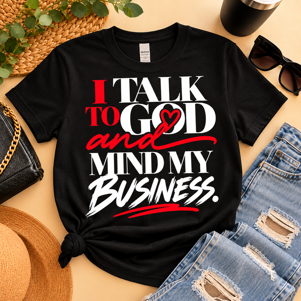 I Talk to God and Mind My Business — Statement Tee